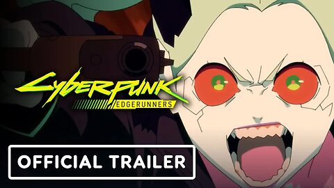 Cyberpunk - Edgerunners - Official Red Band Trailer (2022) Hiroyuki Imaishi, Hiromi Wakabayashi