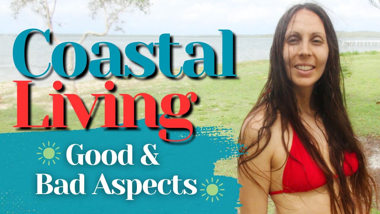 COASTAL LIVING - The Good and Bad Aspects, Based on Our Experience