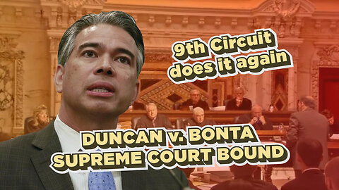 SCOTUS Bound? Breaking Down the Duncan v. Bonta Decision