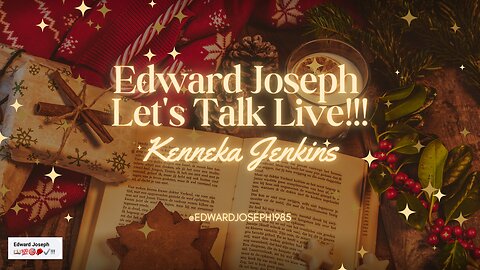 Edward Joseph Let's Talk Live!!!