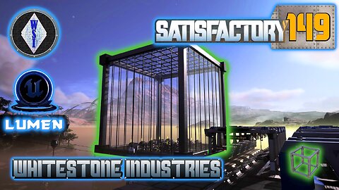 Satisfactory 1.0 | Singleplayer | S4 Episode 149