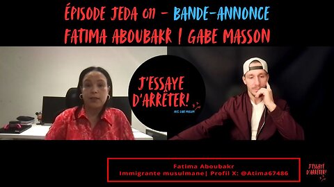 JEDA011 – Pour une immigration basée sur les valeurs (Bande-annonce) | Fatima Aboubakr X Gabe Masson