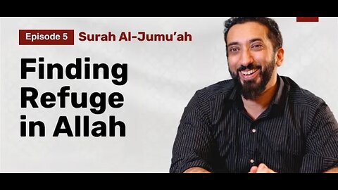Allah is Protecting You | Ep. 5 | Surah Al-Jumu'ah | Nouman Ali Khan