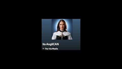 'It's AngliCAN" by: The Via Media