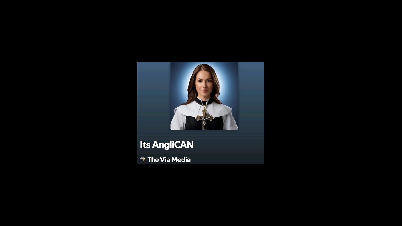 'It's AngliCAN" by: The Via Media