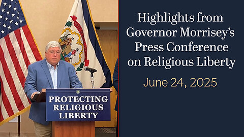 Highlight - Gov. Morrisey's Press Conf. on Religious Liberty