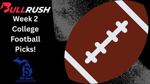 Week 2 College Football Picks | BullRush
