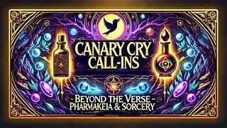 Call-In Discussion : "Beyond the Verse" Pharmakeia & Sorcery