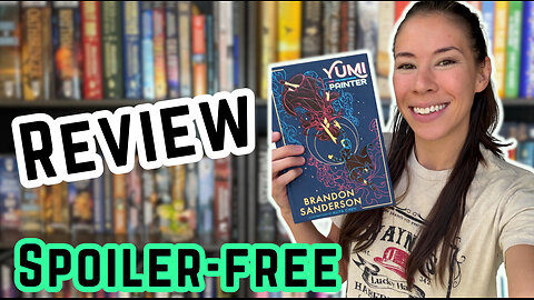 Spoiler-Free Review of Yumi and the Nightmare Painter by Brandon Sanderson