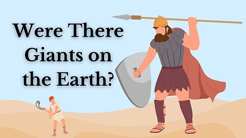 Were There Giants on the Earth?