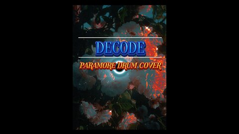 Decode by Paramore (Drum Cover)