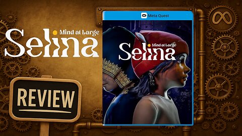 Selina Mind at Large REVIEW on Quest 3