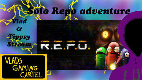 Solo Repo | Vlad & Tippsy Stream #BadAtGaming