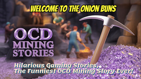Hilarious Gaming Stories, The Funniest OCD Mining Story Ever!