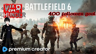 [Vtuber]War thunder and Battlefield 6!