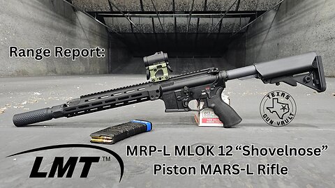 Range Report: LMT (Lewis Machine & Tool) MRP-L MLOK 12 “Shovelnose” Piston Rifle