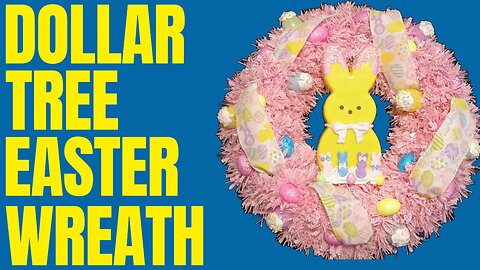 DIY Dollar Tree Easter Wreath