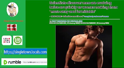 Scientists discover men are evolving twice as quickly as women making them 'more sexy and formidable