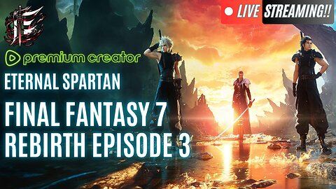 🟢 Eternal Spartan Plays Final Fantasy 7 Rebirth Ep. 3 | USMC Vet | Join the Best Chat on Rumble