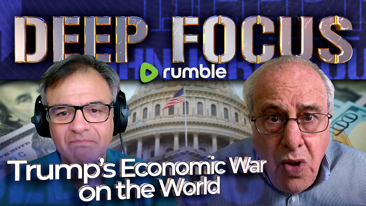 Trump's Economic War on the World with Prof. Richard Wolff | DEEP FOCUS with John Kiriakou