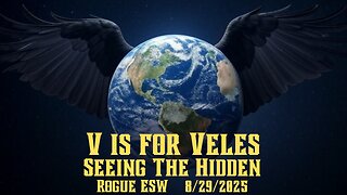 Seeing The Hidden: V is for Veles 8/29/2025