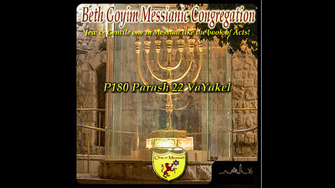 BGMCTV P180 Parash 22 VaYakel (and he assembled) Sh’mot/Exodus 35:1 – 38:20