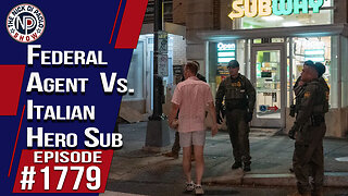 Federal Agent Vs. Italian Hero | The Nick Di Paolo Show #1779