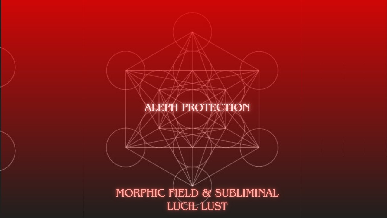 ALEPH PROTECTION || MORPHIC FIELD
