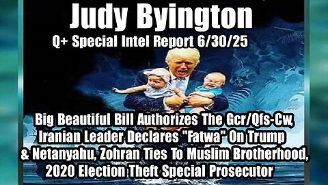 Judy Byington. Restored Republic ~ Situation Update 6/30/25 ~ SG Anon > Juan O Savin- Q+ White Hats