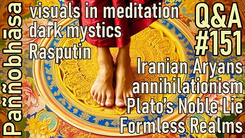 Question & Answer #151: from Ancient Zoroastrians to Buddhaghosism