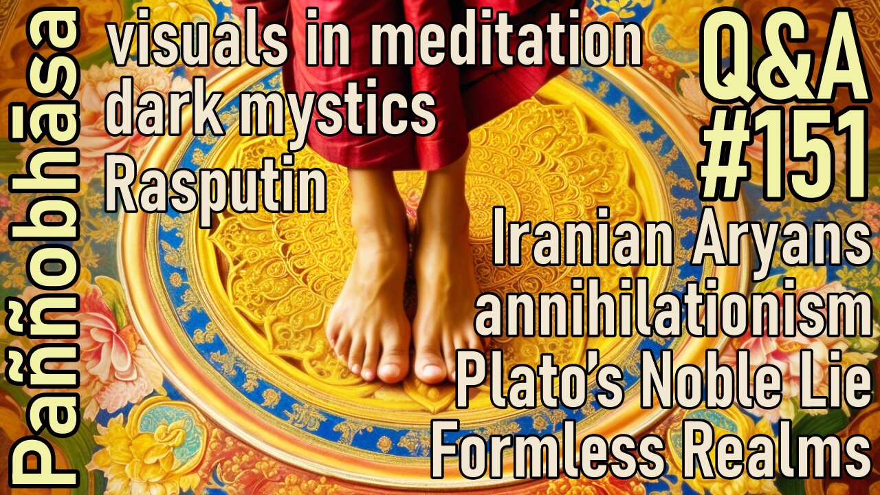 Question & Answer #151: from Ancient Zoroastrians to Buddhaghosism