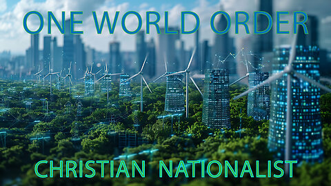 One World Order : Christian Nationalist