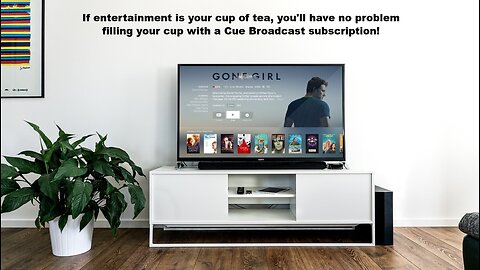 Cue Broadcast Entertainment channels