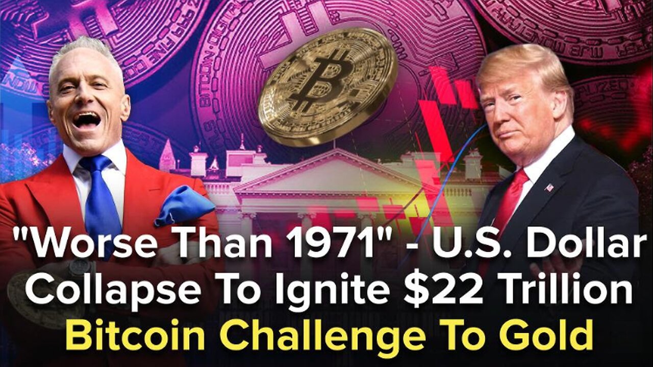 "Worse Than 1971" - U.S. Dollar Collapse To Ignite $22 Trillion Bitcoin Challenge To Gold