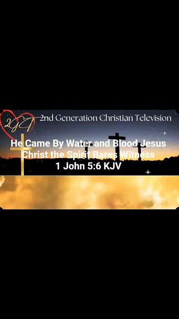 He Came By Water and Blood Jesus Christ the Spirit Bares Witness 1 John 5:6 KJV #king #jesus #viral