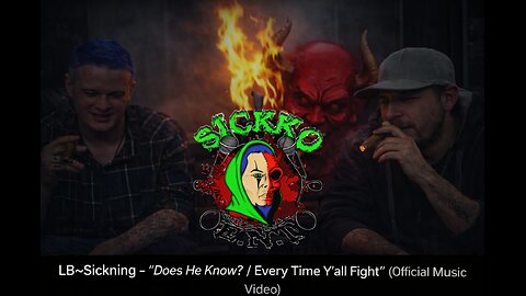 LB~Sickning – “Does He Know? / Every Time Y’all Fight” (Official Music Video)