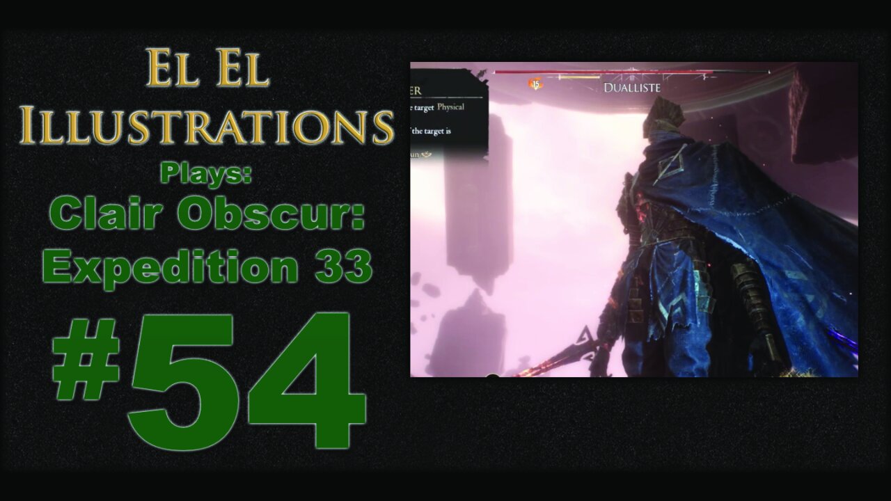 El El Plays Clair Obscure: Expedition 33 Episode 54: How Many Levels Are There?