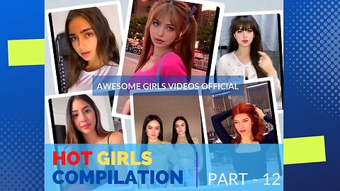 Hot Girls Compilation - Part 12 Beautiful Internet Girls #beautiful #girls #compilation