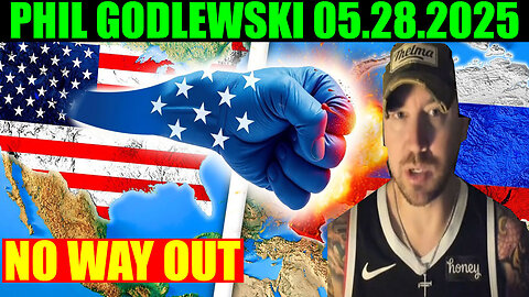 PHIL GODLEWSKI BOMBSHELL 05/28/2025: DID UKRAINE JUST AND RUSSIA?, X22 REPORT, JUAN O SAVIN, NINO, BENJAMIN FULFORD