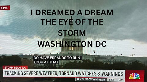 I DREAMED A DREAM / WASHINGTON DC THE EYE OF THE STORM
