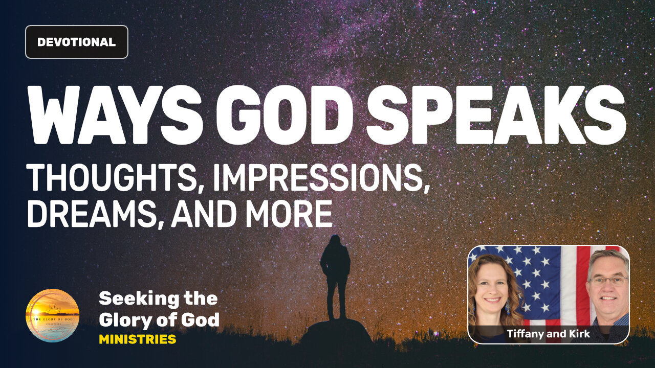 Ways God Speaks - Thoughts, Impressions, Dreams, and More! - Tiffany Root & Kirk VandeGuchte