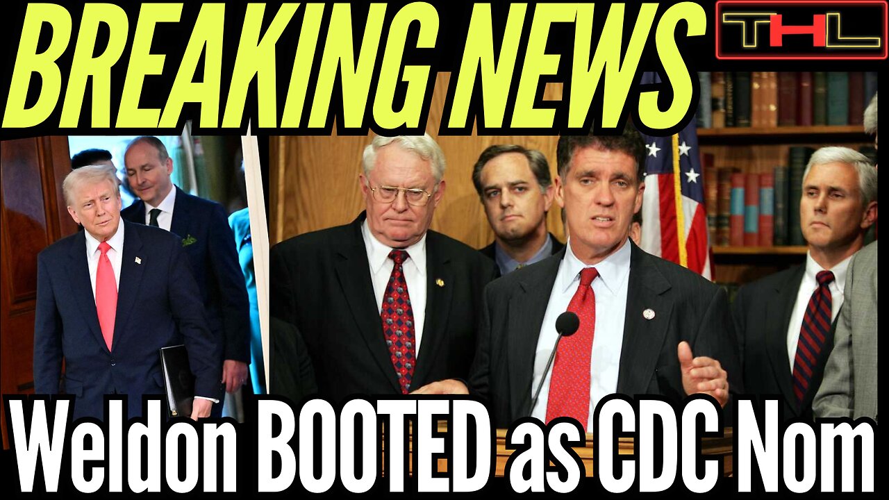 BREAKING NEWS: Trump WITHDRAWS Dr. Dave Weldon's NOMINATION to Lead the CDC