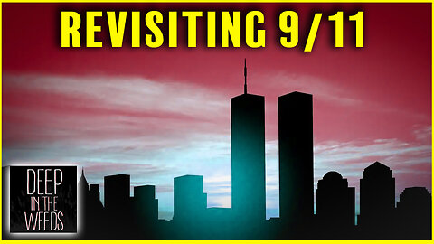 Revisiting 9/11 By Getting Deep In The Weeds