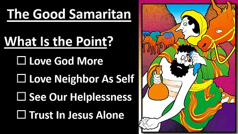 The Good Samaritan - What Is the Point of the Story