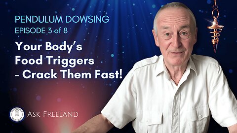 EPISODE 3 OF 8 - Life Hacks & Secrets: Pendulum Dowsing Guide for Food & Nutritional Harmony