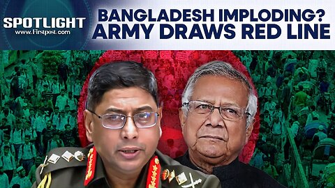 Bangladesh_ Army Demands Election As Yunus Defers And Threatens To Resign _ Spotlight _ N18G