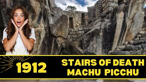 1912 Machu Picchu Stairs of Death - Old World Buildings Photos