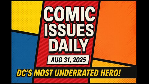 Comic Issues Daily 08/31/2025