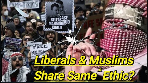 Liberals & Muslims Share Same Ethic?