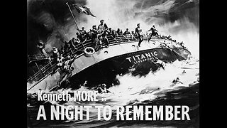 A Night To Remember (1958) – Titanic’s True Story in Stunning Detail